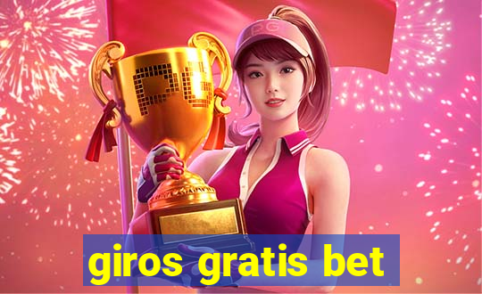 giros gratis bet