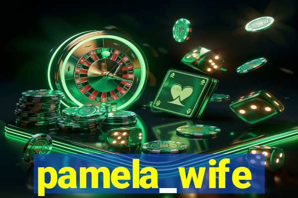 pamela_wife