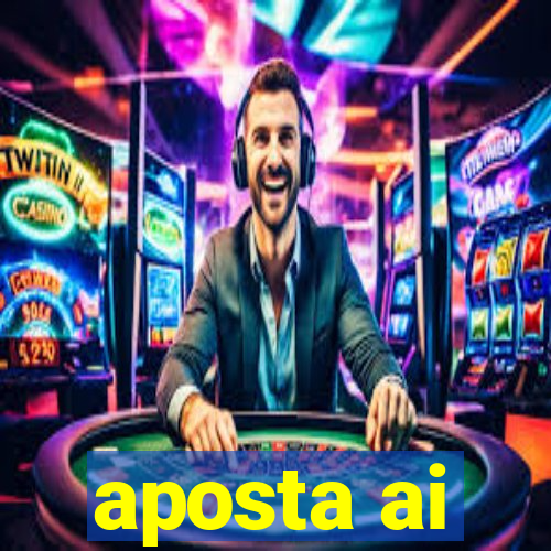 aposta ai