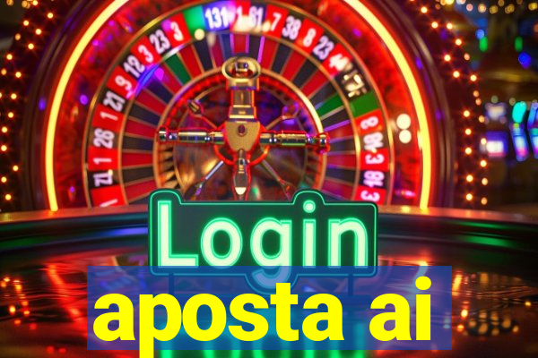 aposta ai