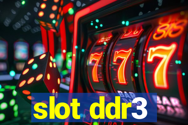 slot ddr3