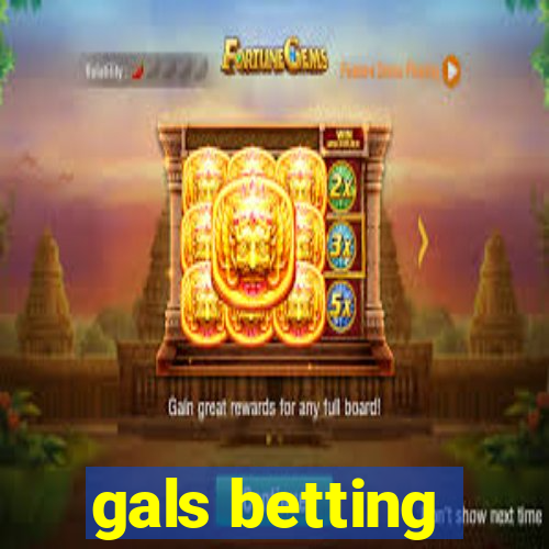 gals betting