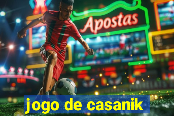 jogo de casanik