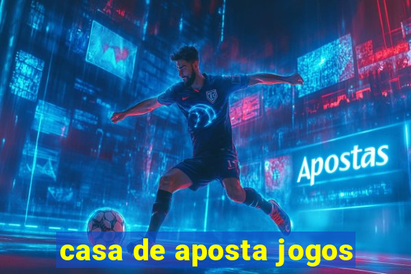 casa de aposta jogos