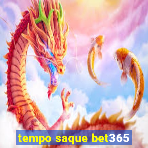 tempo saque bet365