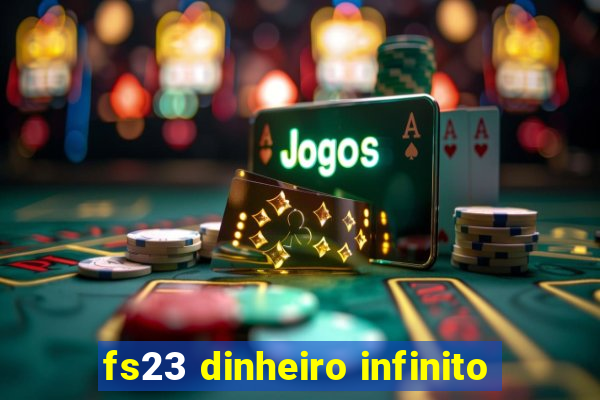 fs23 dinheiro infinito