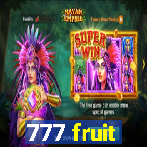 777 fruit