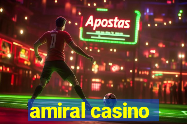 amiral casino