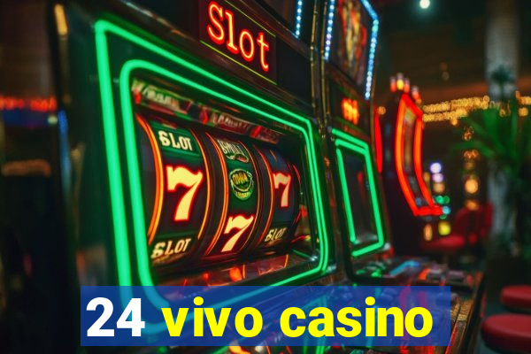 24 vivo casino