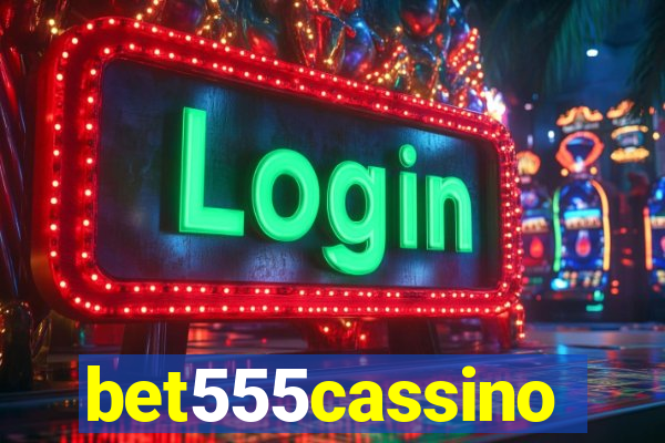 bet555cassino