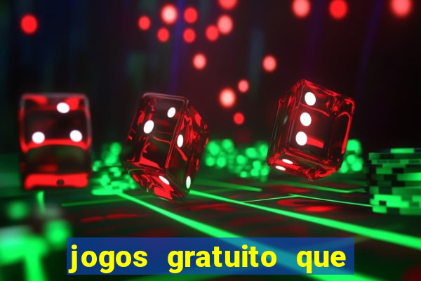 jogos gratuito que ganha dinheiro