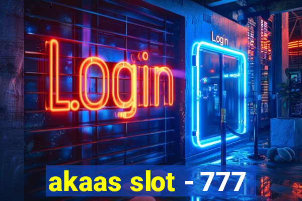 akaas slot - 777