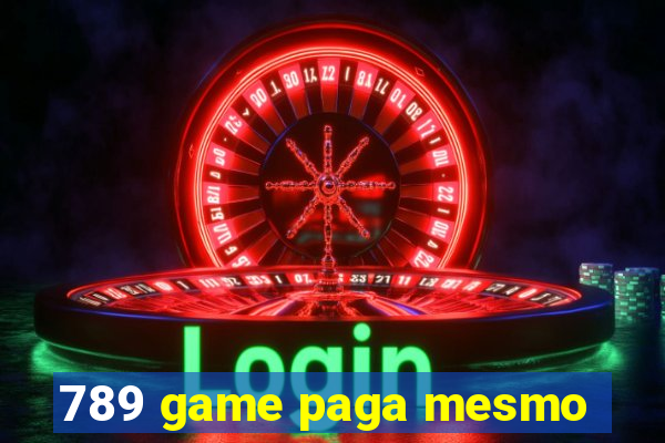 789 game paga mesmo