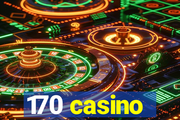 170 casino