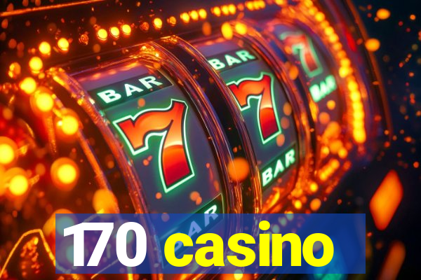 170 casino