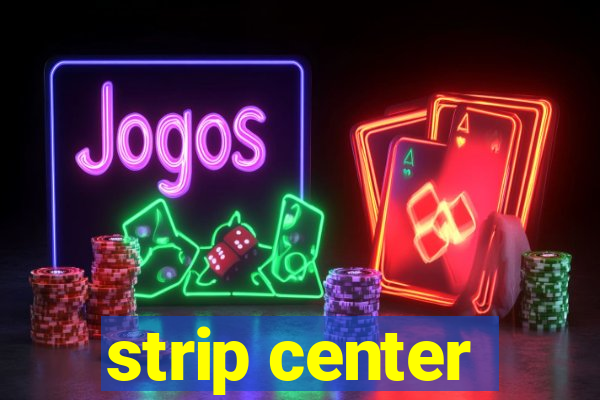 strip center