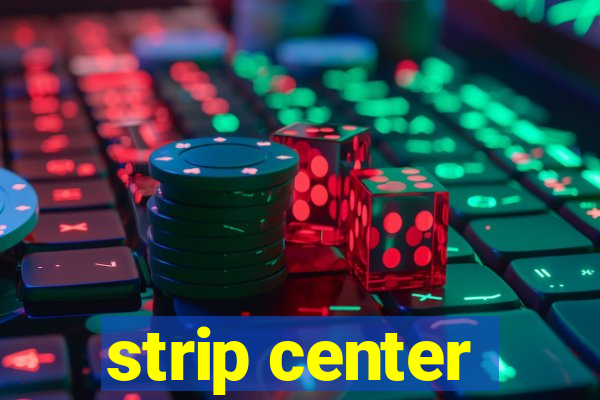 strip center