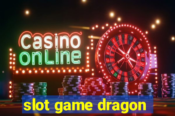 slot game dragon