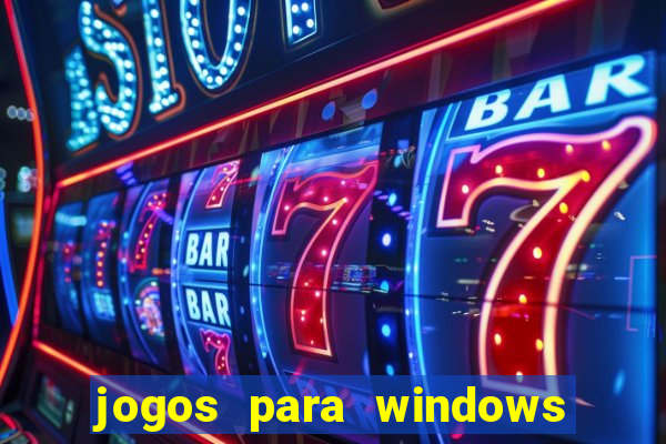 jogos para windows 7 download