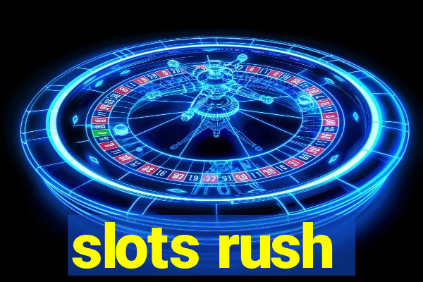 slots rush