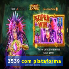 3539 com plataforma