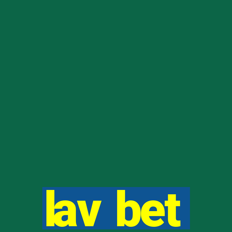 lav bet