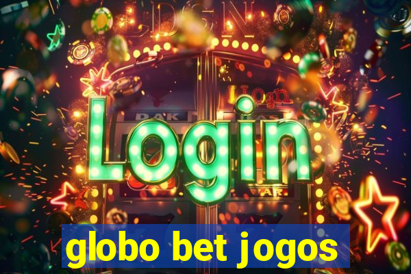 globo bet jogos