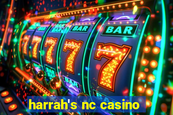 harrah's nc casino