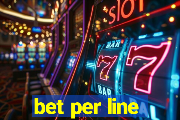 bet per line