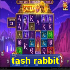 tash rabbit