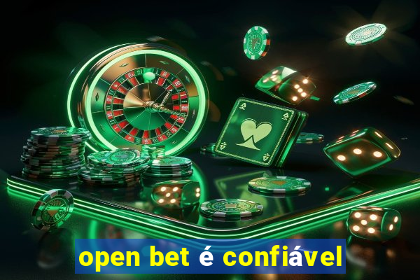 open bet é confiável