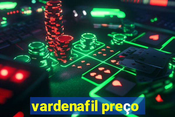 vardenafil preço