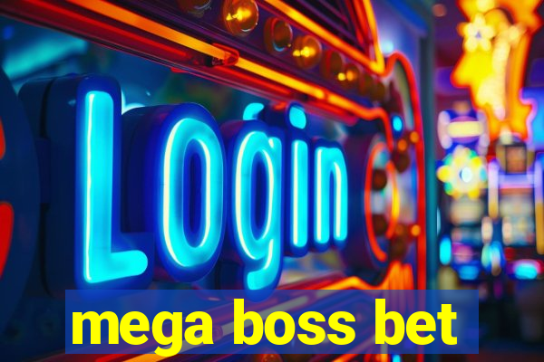 mega boss bet