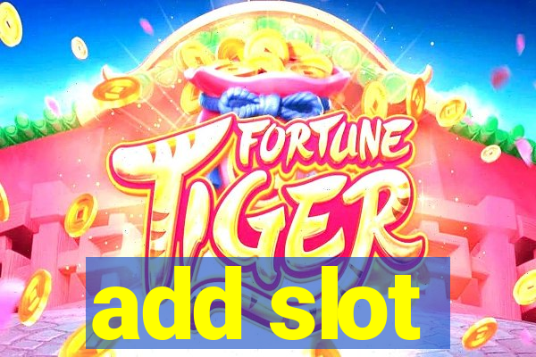 add slot