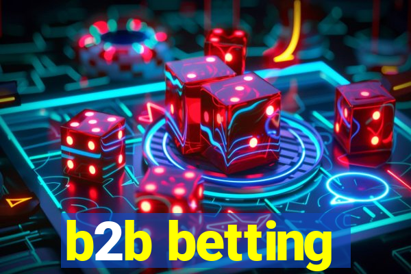 b2b betting