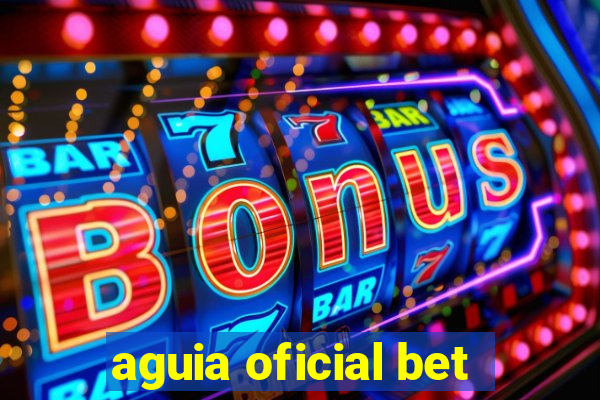 aguia oficial bet