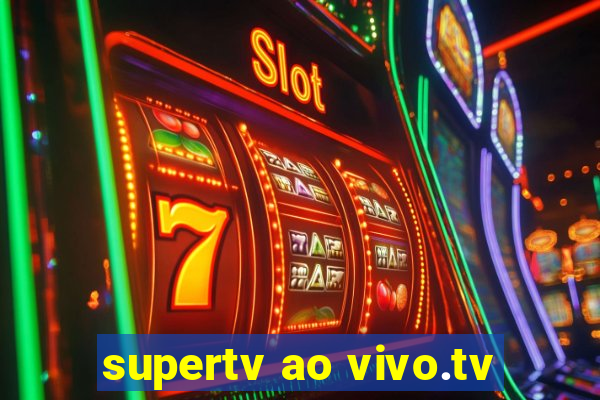 supertv ao vivo.tv