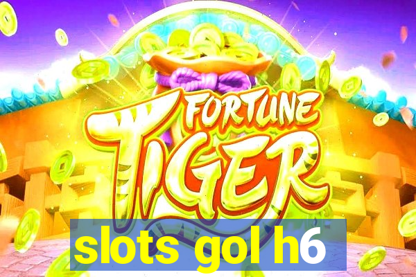 slots gol h6