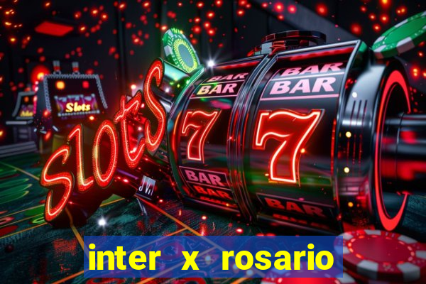 inter x rosario central onde assistir