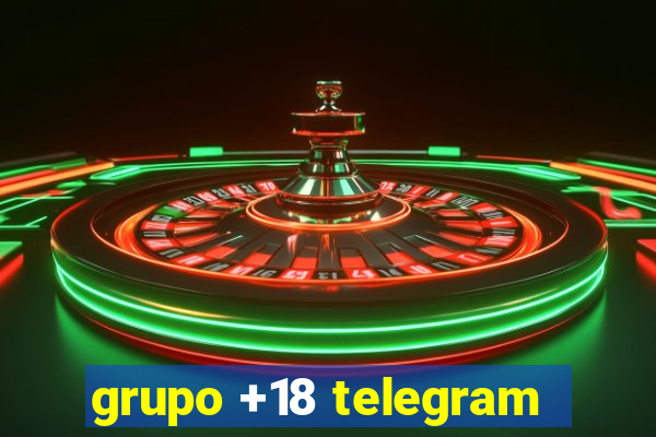 grupo +18 telegram