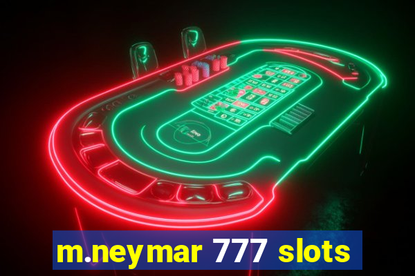 m.neymar 777 slots