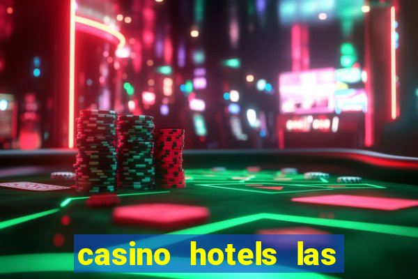 casino hotels las vegas nevada