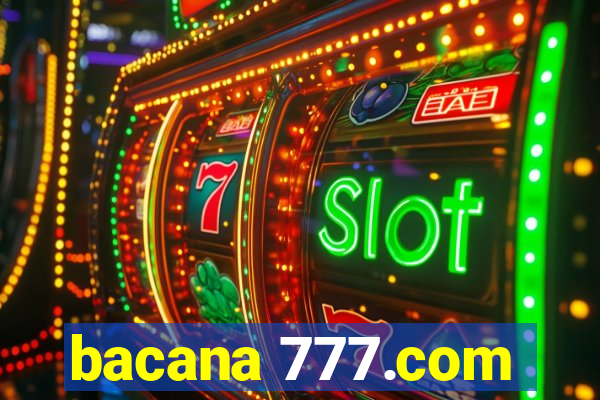 bacana 777.com