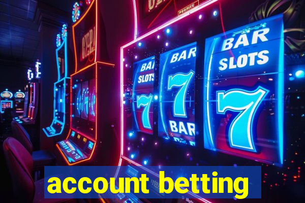 account betting