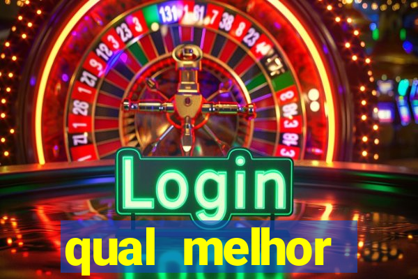 qual melhor plataforma de slots