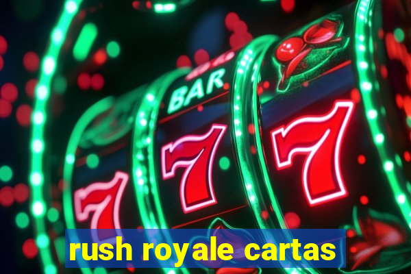 rush royale cartas