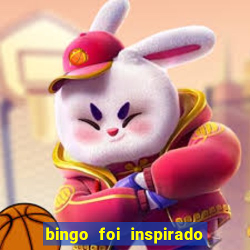 bingo foi inspirado em quem