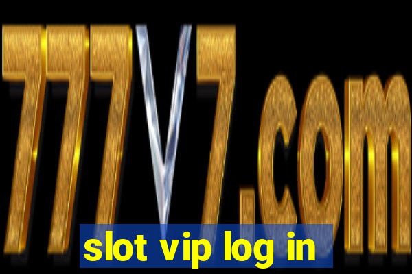 slot vip log in