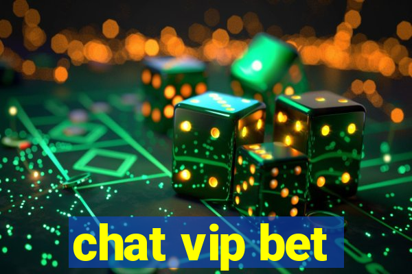 chat vip bet