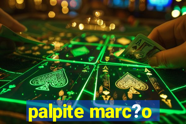 palpite marc?o